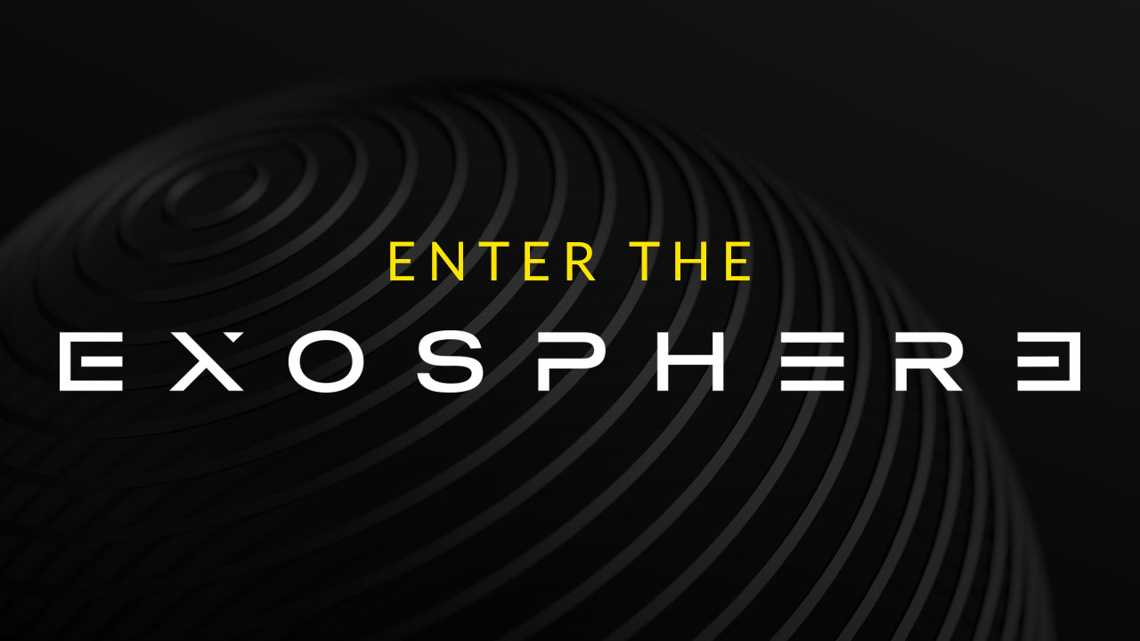Enter the Exosphere